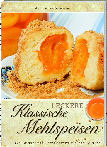 Leckere klassische Mehlspeisen von Landwirtschaftsvlg Münster