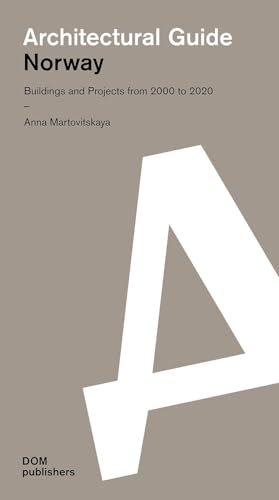 Norway. Architectural Guide: Buildings and Projects from 2000 to 2020 (Architekturführer/Architectural Guide) von Dom Publishers