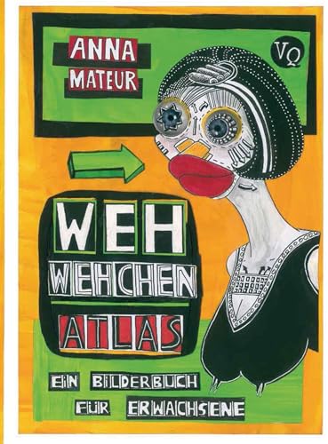 WehWehchen-Atlas: EIN BILDERBUCH FÜR ERWACHSENE von Voland & Quist