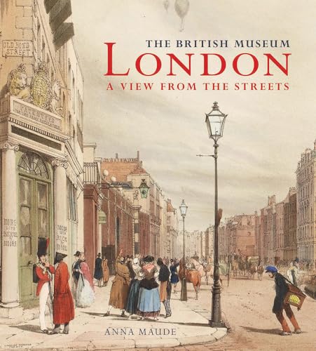London: A View from the Streets von Thames & Hudson