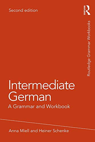 Intermediate German: A Grammar and Workbook (Routledge Grammar Workbooks) von Routledge