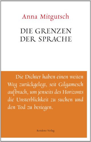 Die Grenzen der Sprache: Unruhe bewahren von Residenz Verlag