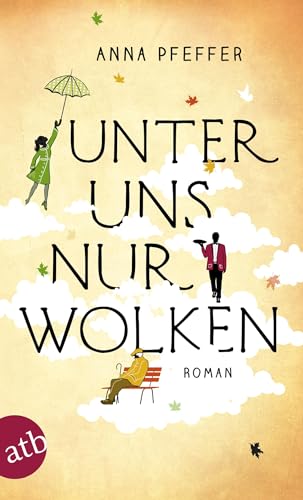 Unter uns nur Wolken: Roman von Aufbau Tb