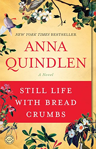 Still Life with Bread Crumbs: A Novel von Random House Trade Paperbacks