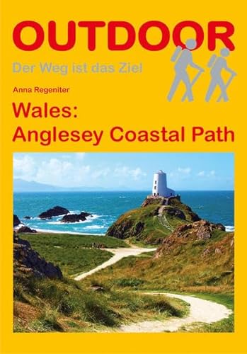 Wales: Anglesey Coastal Path (OutdoorHandbuch) (Der Weg ist das Ziel)