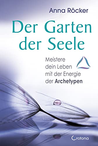 Der Garten der Seele: Meistere dein Leben mit der Energie der Archetypen | Kartenset mit 50 Karten und Booklet Der Garten der Seele: Meistere dein Leben mit der Energie der Archetypen | Kartenset mit 50 Karten und Booklet