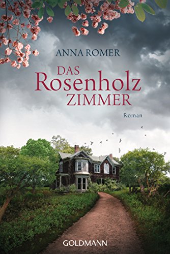 Das Rosenholzzimmer: Roman von Goldmann