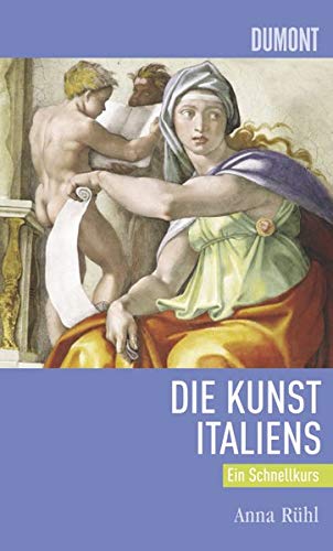 DuMont Schnellkurs Kunst Italiens von DuMont Buchverlag