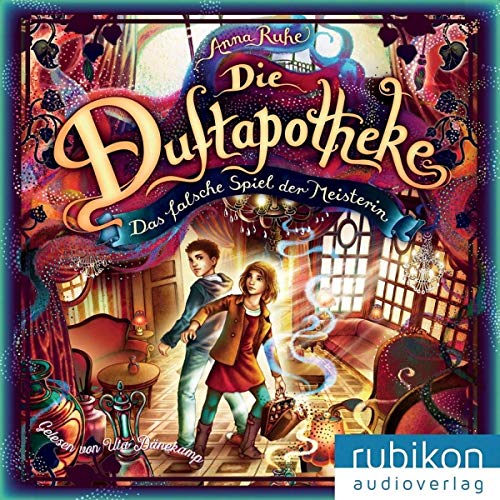 Die Duftapotheke (3). Das falsche Spiel der Meisterin: MP3 Format, Lesung von Rubikon Audioverlag
