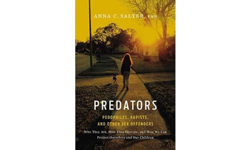 Predators: Pedophiles, Rapists, And Other Sex Offenders von Basic Books