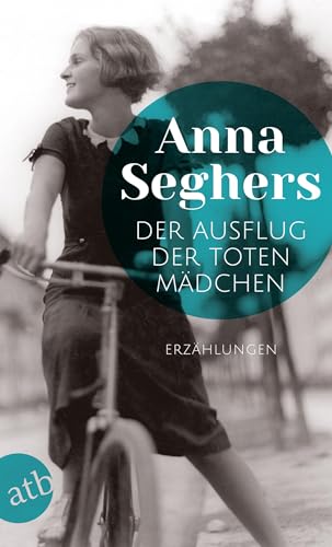 Der Ausflug der toten Mädchen: und andere Erzählungen von Aufbau Taschenbuch Verlag
