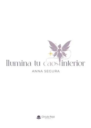 Ilumina tu caos interior von Grupo Editorial Círculo Rojo SL