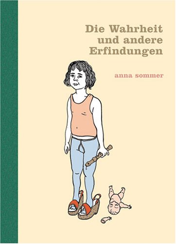 Die Wahrheit und andere Erfindungen
