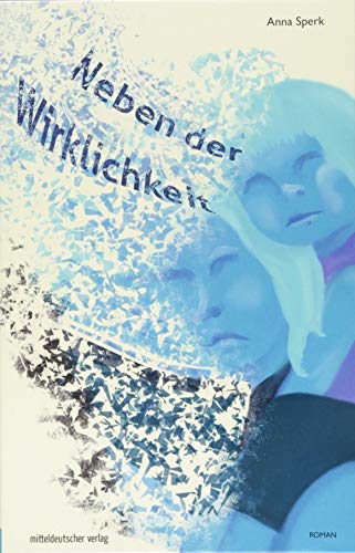 Neben der Wirklichkeit: Roman von Mitteldeutscher Verlag