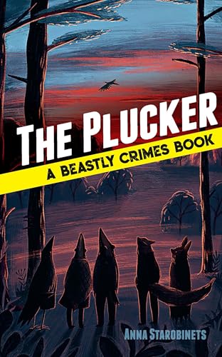 The Plucker (Beastly Crimes, Band 4): A Beastly Crimes Book (#4) von Dover Publications