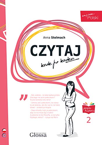 Czytaj krok po kroku 2: Proste historie (Czytaj 2 - Polski Krok po Kroku 2)