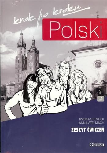 Polski krok po kroku Zeszyt ćwiczeń Poziom 2 (Polski Krok po Kroku. Volume 2: Student's Workbook. Pack (Book and free audio CD)) von POLISH-COURSES.COM, Iwona Stempek