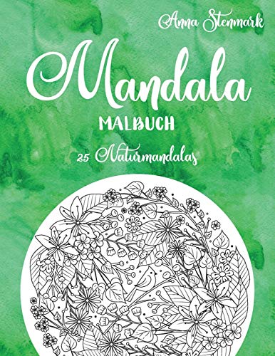 Mandala Malbuch: 25 Naturmandalas: Das grüne Buch (Entzückende Mandala Malbücher, Band 4)