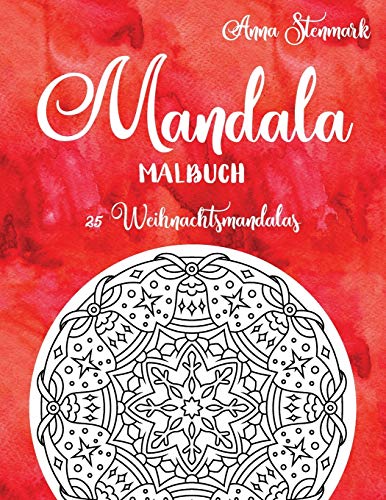 Mandala Malbuch: 25 Weihnachtsmandalas: Das rote Buch (Entzückende Mandala Malbücher, Band 5)