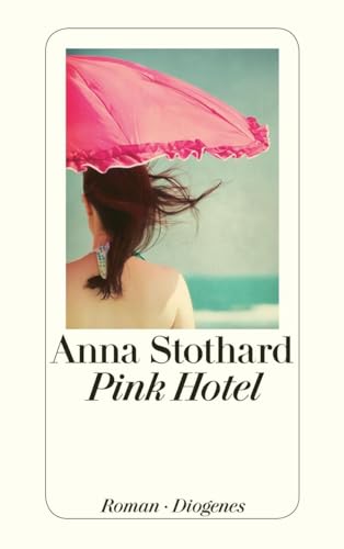 Pink Hotel: Roman (detebe) von Diogenes Verlag AG