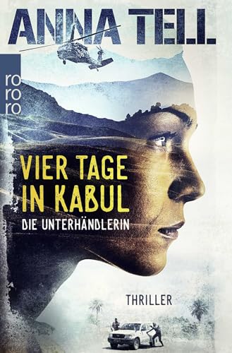 Vier Tage in Kabul: Thriller aus Schweden