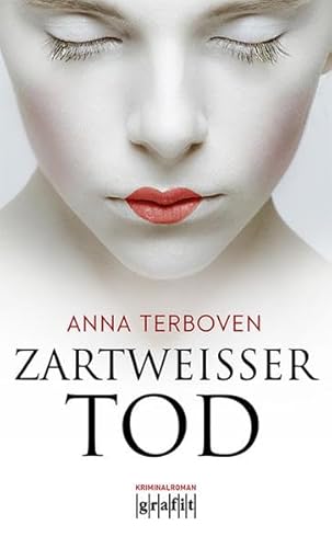 Zartweißer Tod: Kriminalroman