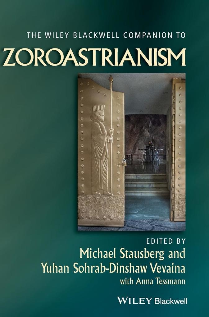 The Wiley Blackwell Companion to Zoroastrianism von Wiley-Blackwell