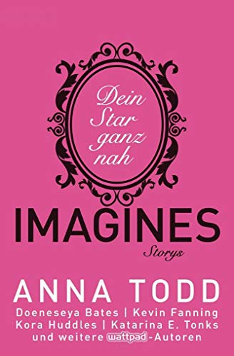 Imagines: Dein Star ganz nah - Storys Imagines: Dein Star ganz nah - Storys