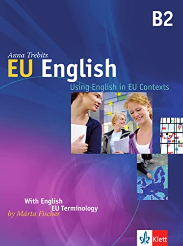 EU English: Using English in EU Contexts (B2) - Student's book with Audio CD von Klett Sprachen