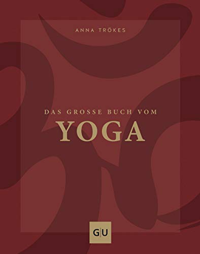 Das große Buch vom Yoga (GU Yoga & Pilates)
