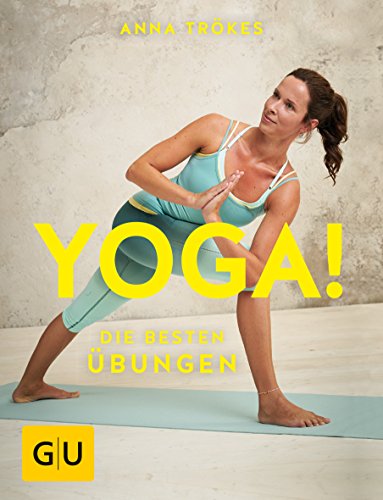 Yoga! Die besten Übungen (GU Yoga & Pilates) von Gräfe und Unzer