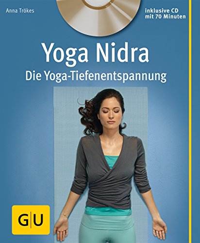 Yoga Nidra (mit CD): Die Yoga-Tiefenentspannung (GU Yoga & Pilates) von Gräfe und Unzer