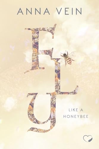 Fly like a Honeybee: Mira & Deon von Federherz Verlag (Nova MD)