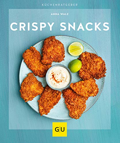 Crispy Snacks (GU Küchenratgeber)