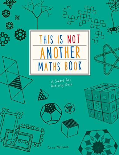 This is Not Another Maths Book: A smart art activity book von Ivy Kids