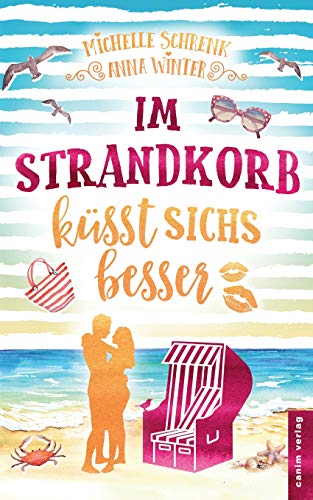 Im Strandkorb küsst sichs besser von Canim Verlag