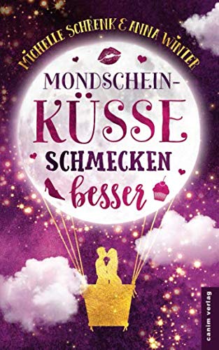 Mondscheinküsse schmecken besser von Canim Verlag