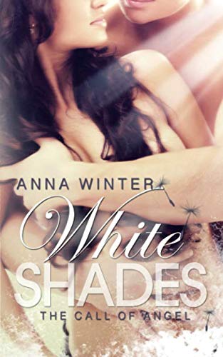 White Shades - The call of Angel (Swanage Dreams, Band 1)