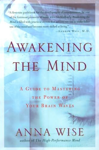 Awakening the Mind: A Guide to Harnessing the Power of Your Brainwaves von Tarcher