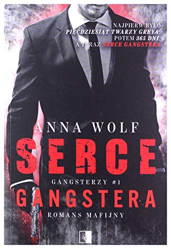 Serce gangstera. Gangsterzy (Tom 1) - Anna Wolf [KSIÄĹťKA]