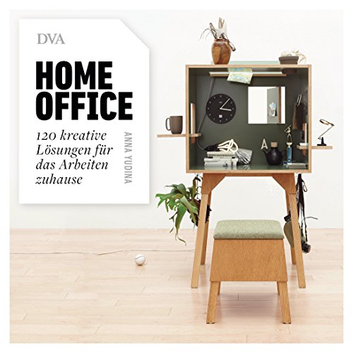 Homeoffice: 120 kreative Lösungen für das Arbeiten zuhause von DVA Dt.Verlags-Anstalt