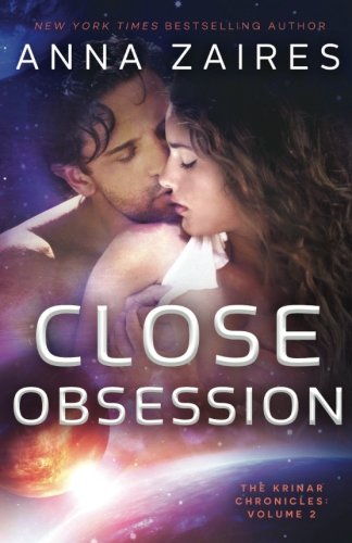 Close Obsession: The Krinar Chronicles: Volume 2 Close Obsession: The Krinar Chronicles: Volume 2 von Mozaika Publications