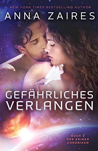 Gefährliches Verlangen: Buch 2 der Krinar Chroniken von Mozaika LLC