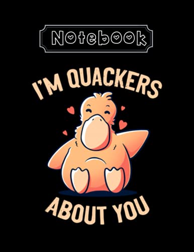 Notebook: Valentine I´M Quackers About You Funny Cute Duck 8in x 11in Valentine Notebook A Perfect Gift For Lover