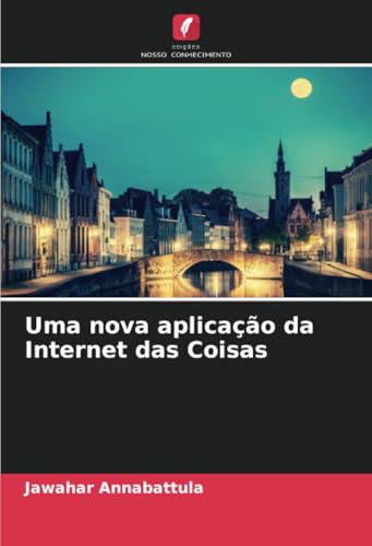 Uma nova aplicação da Internet das Coisas: DE von Edições Nosso Conhecimento