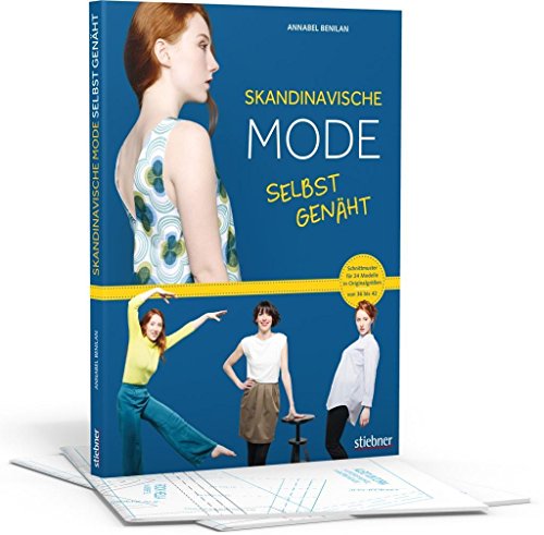 Skandinavische Mode selbst genäht. Schnittmuster für 24 Modelle in Originalgrößen von 36 bis 42 von Stiebner Verlag GmbH