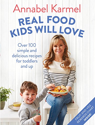 Real Food Kids Will Love: Over 100 simple and delicious recipes for toddlers and up von Bluebird