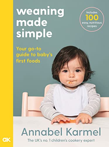 Weaning Made Simple: Your go-to guide to baby's first food. Includes 100 easy, nutritious reipes von Bluebird