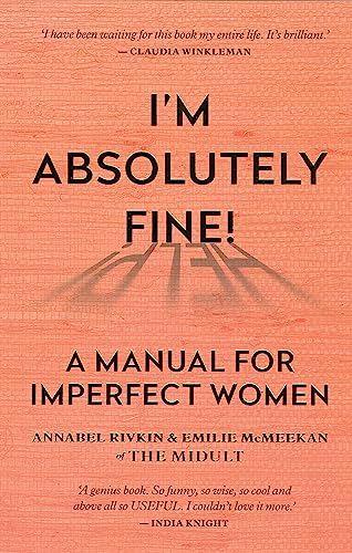 I'm Absolutely Fine!: A Manual for Imperfect Women von Cassell