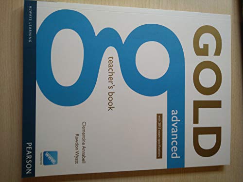 Gold Advanced Teacher's Book: Advanced: Te Resource Material